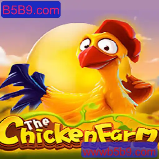 Explorando o Mundo de ChickenFarm: Um Mergulho no Jogo Envolvente de B5B9.com