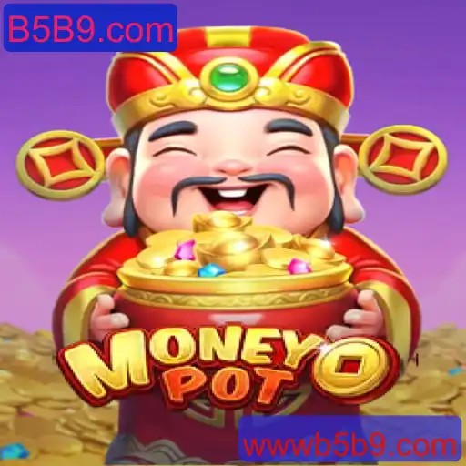 Explorando o Fascinante Mundo do Jogo MoneyPot e Sua Conexão com B5B9.com